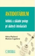 Antidotárium - Antidotá a základné postupy pri akútnych intoxikáciách 