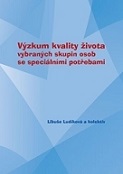 Výzkum kvality života vybraných skupin osob se speciálními potřebami 