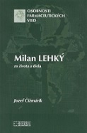 Milan Lehký - zo života a diela 