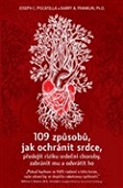 109 způsobů, jak ochránit srdce, předejít riziku srdeční choroby, zabránit mu a 