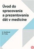 Úvod do spracovania a prezentovania dát v medicíne