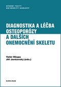 Diagnostika a léčba osteoporózy a dalších onemocnění skeletu