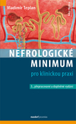 Nefrologické minimum pro klinickou praxi 3. vydání