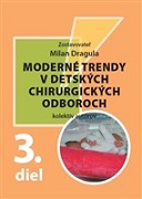 Moderné trendy v detských chirurgických odboroch 3.diel