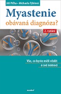 Myastenie - obávaná diagnóza? 2. vydání