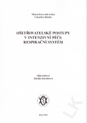 Ošetřovatelské postupy v intenzivní péči: respirační systém