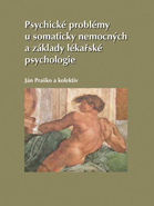 Psychické problémy u somaticky nemocných a základy lékařské psychologie