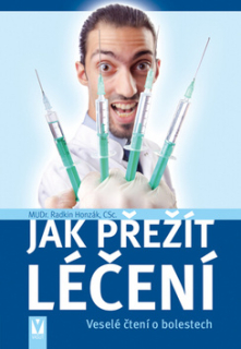 Jak přežít léčení 