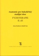 Anatomie pro bakalářský studijní obor Fyzioterapie II.díl