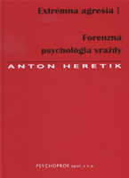 Extrémna agresia I.Forenzná psychológia vraždy