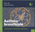 Asthma bronchiale v příčinách a klinických souvislostech 2.vydání 