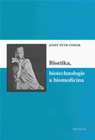 Bioetika, biotechnologie a biomedicína