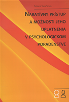 Naratívny prístup a možnosti jeho uplatnenia v psychologickom poradenstve