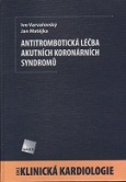 Antitrombotická léčba akutních koronárních syndromů