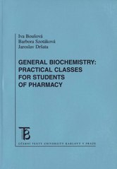 General Biochemistry: Practical Classes for Students of Pharmacy