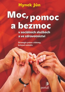 Moc, pomoc a bezmoc v sociálních službách a ve zdravotnictví