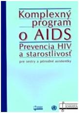Komplexný program o AIDS. Prevencia HIV a starostlivosť