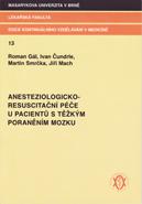 Anesteziologicko-resuscitační péče u pacientů s těžkým poraněním mozku