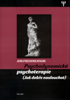 Psychodynamická psychoterapie (Jak dobře naslouchat)