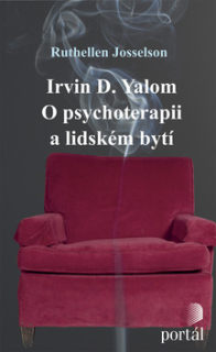 Irvin D.Yalon O psychoterapii a lidském bytí