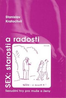 Sex: Starosti a radosti