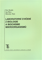 Laboratorní cvičení z biologie a biochemie mikroorganismů