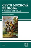 Cévní mozková příhoda v medicínské praxi