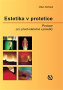 Estetika v protetice: Postupy pro předvídatelné výsledky