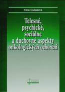 Telesné, psychické, sociálne a duchovné aspekty onkologických ochorení