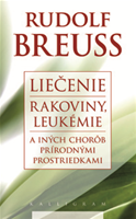 Liečenie rakoviny, leukémie a iných chorôb prírodnými prostriedkami 