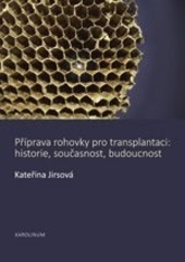 Příprava rohovky pro transplantaci: historie, současnost, budoucnost