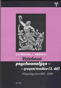 Vztahová psychoanalýza - zrození tradice 1.díl