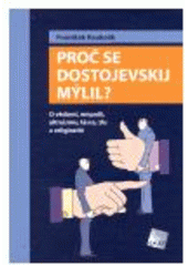 Proč se Dostojevskij mýlil?