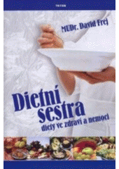 Dietní sestra diety ve zdraví a nemoci