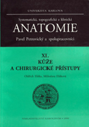 Systematická, topografická a klinická anatomie - XI. Kůže a chirurgické přístupy