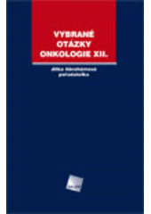 Vybrané otázky Onkologie XII.