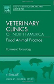 Ruminant Toxicology, An Issue of Veterinary Clinics: Food Animal Practice