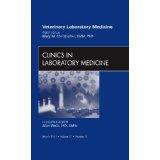 Veterinary Laboratory Medicine, An Issue of Clinics in Laboratory Medicine