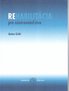 Rehabilitácia pre ošetrovateľstvo