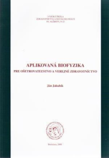 Aplikovaná biofyzika - pre ošetrovateľstvo a verejné zdravotníctvo