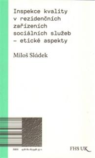 Inspekce kvality v rezidenčních zařízeních sociálních služeb - etické aspekty