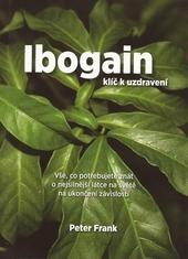 Ibogain - klíč k uzdravení 