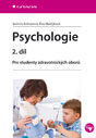 Psychologie 2. díl: Pro studenty zdravotnických oborů