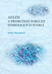 Afázie a přidružené poruchy symbolických funkcí 