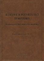 Klíčové a potvrzující symptomy - homeopatické materie mediky