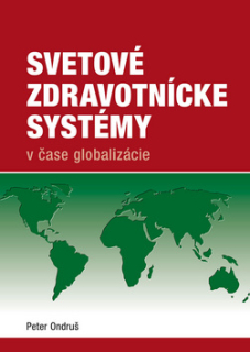 Svetové zdravotnícke systémy v čase globalizácie 