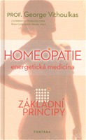 Homeopatie - energetická medicina: Základní principy