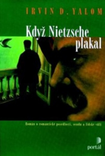 Když Nietzsche plakal - Román o romantické posedlosti, osudu a lidské vůli
