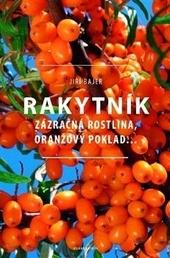 Rakytník - Zázračná rostlina, oranžový poklad