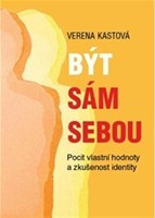 Být sám sebou - Pocit vlastní hodnoty a zkušenost identity